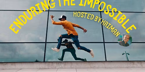Enduring the Impossible