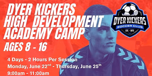 Dyer Kickers High Development Camp