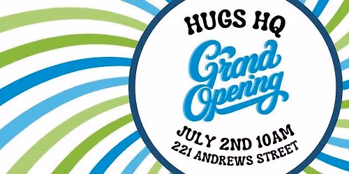 Hugs HQ Grand Opening