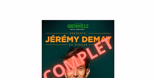 J\u00c9R\u00c9MY DEMAY en rodage - La P'tite Grenouille de Sherbrooke, 200 places assises.