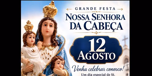 Grande Festa NOSSA SENHORA DA CABE\u00c7A