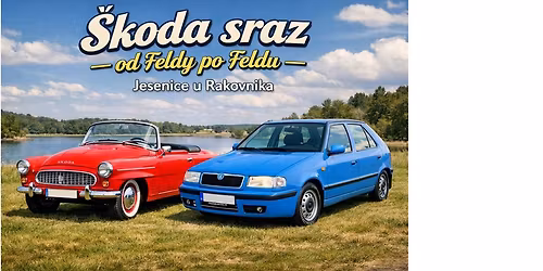 \u0160koda sraz Od Feldy po Feldu - Jesenice u Rakovn\u00edka