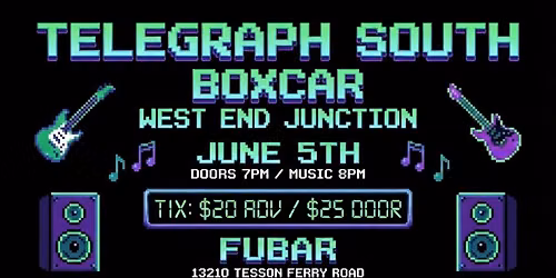 Telegraph South @ Fubar with Boxcar and West End Junction 