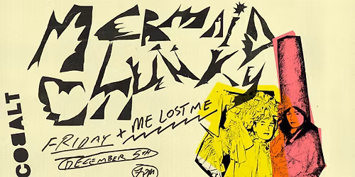 Mermaid Chunky + Me Lost Me