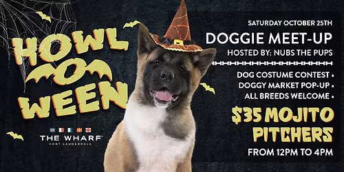 Howl-O-Ween Pawty at The Wharf!  Hosted By Nubs The Pups