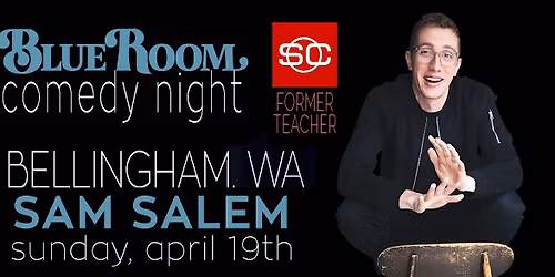 Sam Salem in Bellingham! Viral Comedian