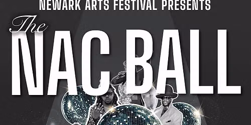 Newark Arts Festival - The NAC Ball
