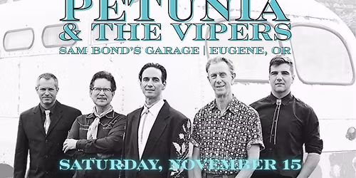 Petunia & The Vipers at Sam Bond's Garage - Eugene, Oregon