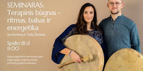 SEMINARAS: Terapinis b\u016bgnas - ritmas, balsas ir energetika
