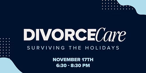 DivorceCare: Surviving the Holidays
