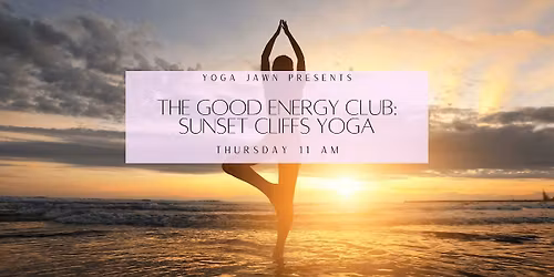 Yoga on the cliffs- Thursday Good Energy Club 11 AM