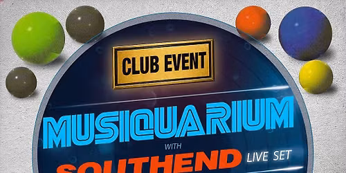 MUSIQUARIUM - The Club \ud83d\udea8 Episode #6 with SOUTHEND (LIVE SHOW)
