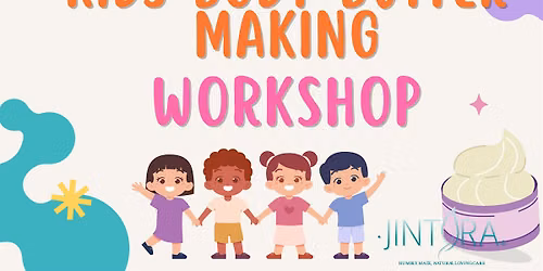 Kids Body Butter Making Workshop