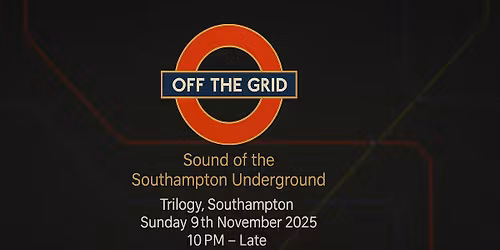 Southampton Underground - Off the Grid by Divine Vibrations