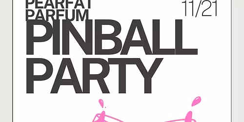 PEARFAT Parfum Pinball Party