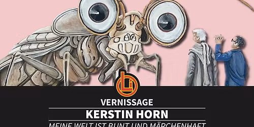 Vernissage Kerstin Horn: Meine Welt ist bunt und m\u00e4rchenhaft