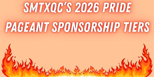 SMTXQC\u2019S 2026 Pride Pageant Sponsorship Tiers