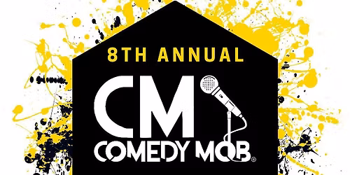 Comedy Mob Presents the 8th Annual Comedy Mob Festival - Finals!