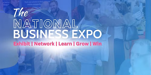 The National Business EXPO (and Top 100 Biz Awards)