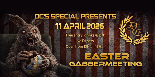 \ud83d\udd14DC\u2019s Special Easter Gabbermeeting 2026 \ud83d\udd14