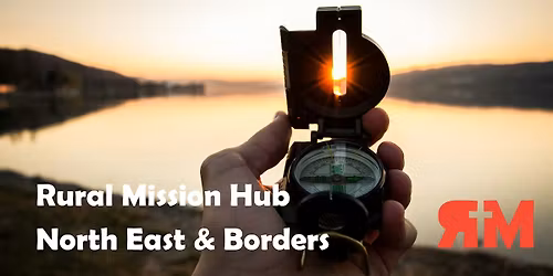 North East & Borders Rural Mission Hub - 23rd February 2026