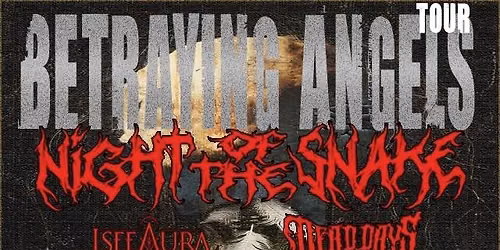 Night Of The Snake w\/ Dead Days, I See Aura, Thorns