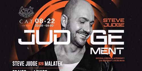 JUDGEMENT \u00bb CAT Budapest \u25e6 08\/22 | SZOMBAT 23:00 - 09:00