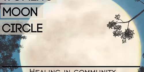 Women\u2019s Moon Circle
