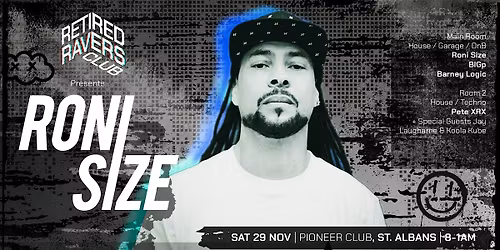 Retired Ravers Club presents Roni Size