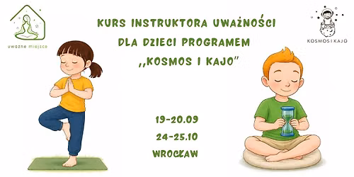 Kurs Instruktora Uwa\u017cno\u015bci dla dzieci Wroc\u0142aw