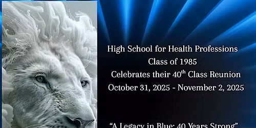 High School for Health Professions Class of 1985 40 Year Reunion