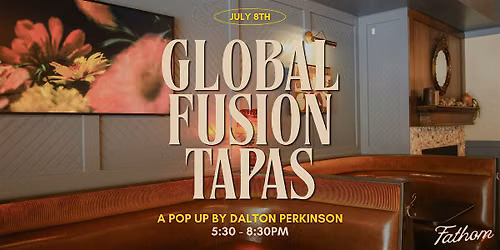 Global Fusion Tapas Pop Up by Dalton Perkinson