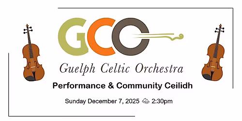 Guelph Celtic Orchestra: Performance & Community Ceilidh