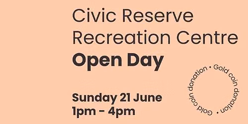 Civic Reserve Recreation Centre | Open Day
