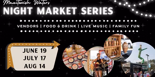 Manitowish Waters Night Market Series