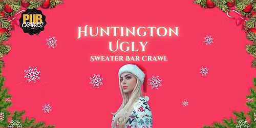 Huntington Official Ugly Sweater Bar Crawl
