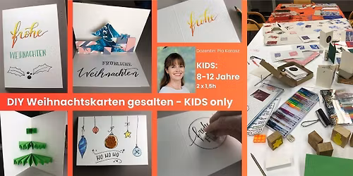 Weihnachtskarten selbst gestalten f\u00fcr KIDS von 8 bis 12 Jahre 2 x 1,5 Std.