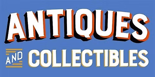 Antiques & Collectables Market & More