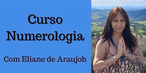 Curso Numerologia Pitag\u00f3rica - com  Eliane de Araujoh