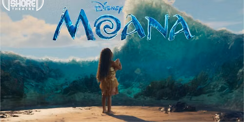 Moana at the West Shore Theatre