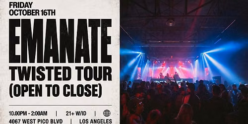 Emanate - Twisted Tour (Open To Close)