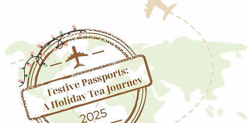 Festive Passports: A Holiday Tea Journey