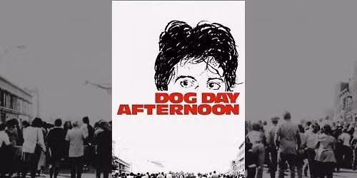 Friday Night Movie - Dog Day Afternoon (1975)
