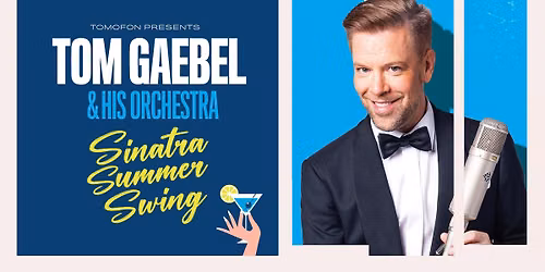 TOM GAEBEL & HIS ORCHESTRA "Sinatra Summer Swing" \/\/ Seeb\u00fchnensommer