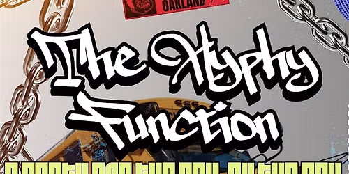 The Hyphy Function - A Party For The Bay, By The Bay!