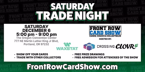 Trade Night at Front Row Card Show in Portland