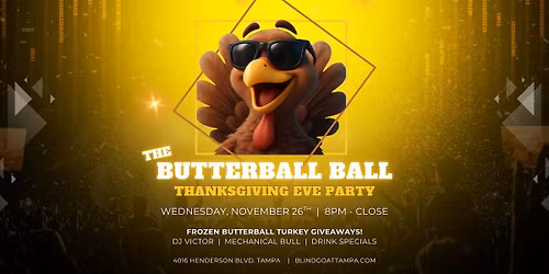 The Butterball Ball - Thanksgiving Eve Party