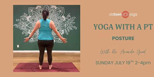 Yoga with a PT: Posture
