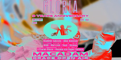 Gloria 9 years anniversary w\/ Grace Open Air \u2022 Vladimir Ivkovic ~ Alex Kassian ~ RIGO ~ Ma\u00ef-Linh ~ Y