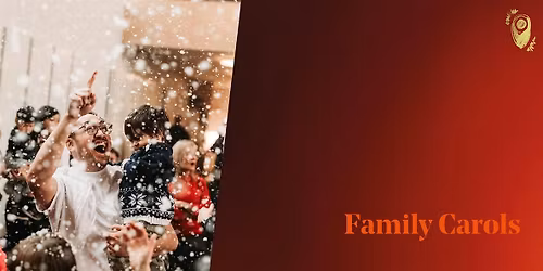 Family Carols \u2013 9:30AM